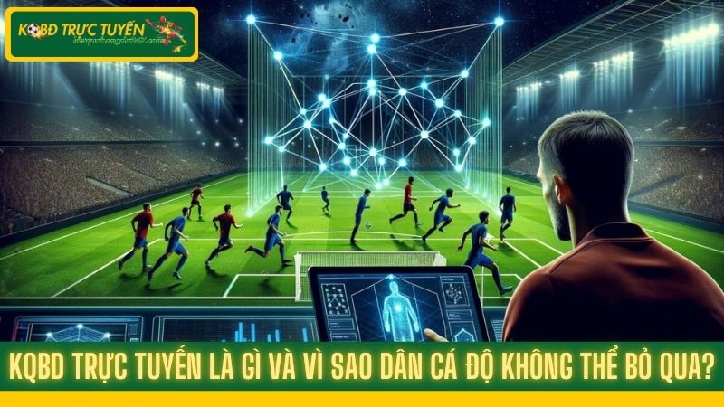 KQBD Trực Tuyến – Kết quả bóng đá trực tuyến hôm nay - Tỷ lệ kèo ✅