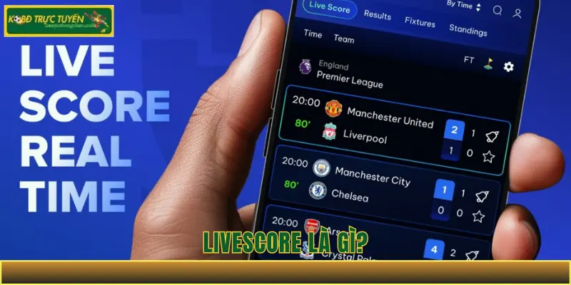 Livescore là gì?